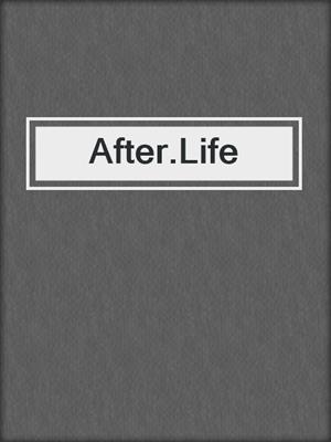 cover image of After.Life