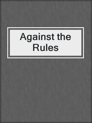 Against the Rules