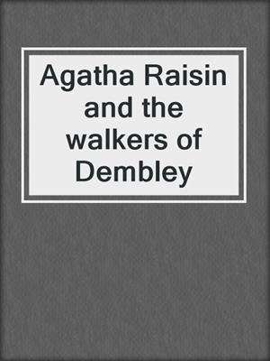 Agatha Raisin and the walkers of Dembley