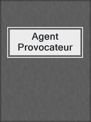 cover image of Agent Provocateur 