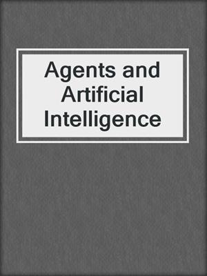 Agents and Artificial Intelligence