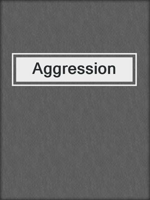 Aggression
