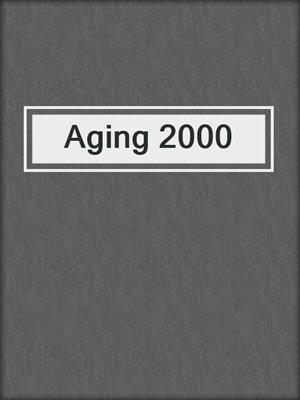 Aging 2000