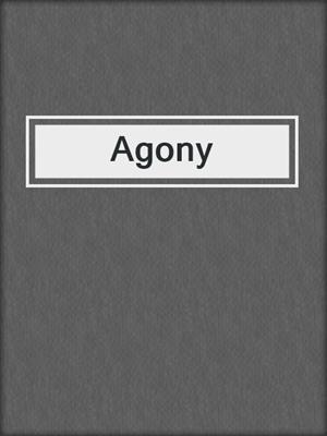 cover image of Agony