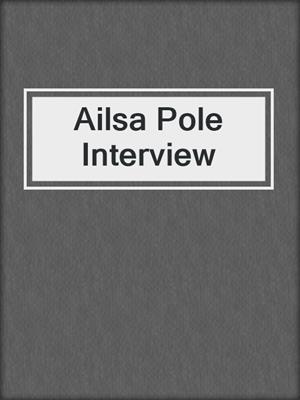 Ailsa Pole Interview