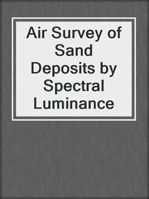 Air Survey of Sand Deposits by Spectral Luminance