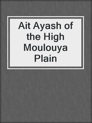 Ait Ayash of the High Moulouya Plain