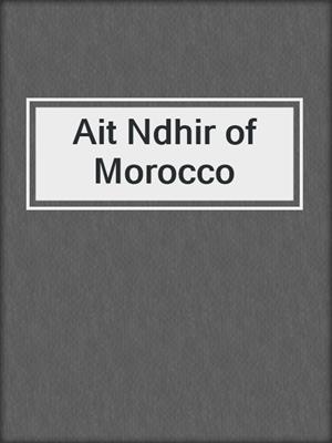 Ait Ndhir of Morocco