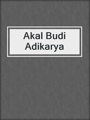 Akal Budi Adikarya
