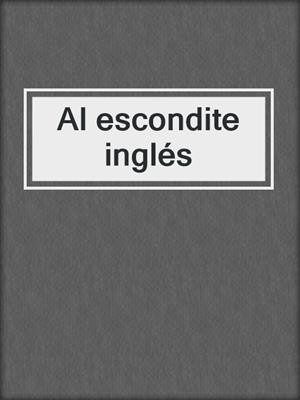 cover image of Al escondite inglés