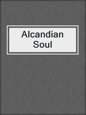 cover image of Alcandian Soul