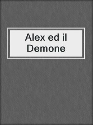 cover image of Alex ed il Demone