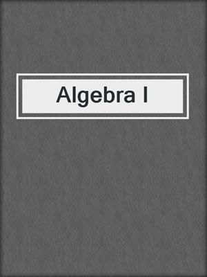 Algebra I