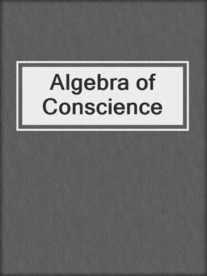 Algebra of Conscience