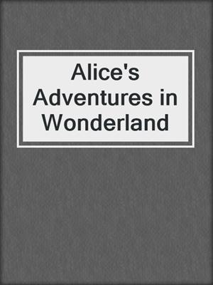Alice's Adventures in Wonderland