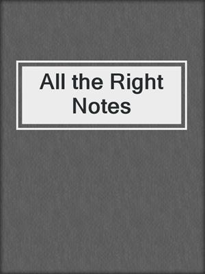 All the Right Notes