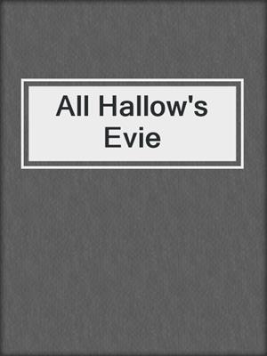 cover image of All Hallow's Evie