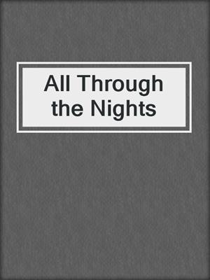 cover image of All Through the Nights