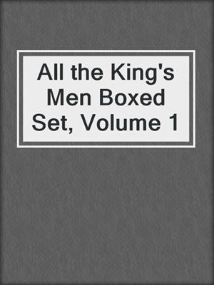cover image of All the King's Men Boxed Set, Volume 1
