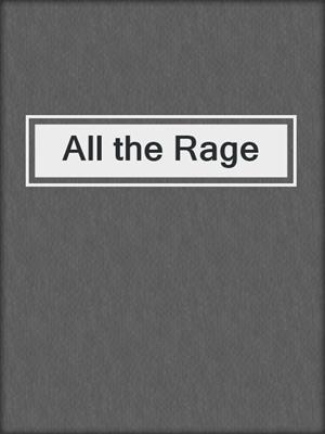 cover image of All the Rage