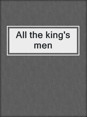 All the king's men