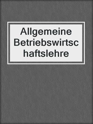 Allgemeine Betriebswirtschaftslehre