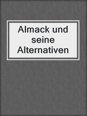 cover image of Almack und seine Alternativen