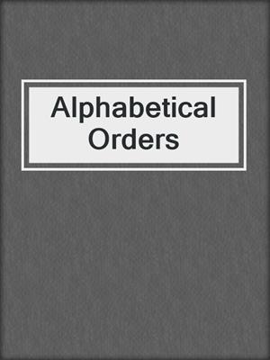 cover image of Alphabetical Orders