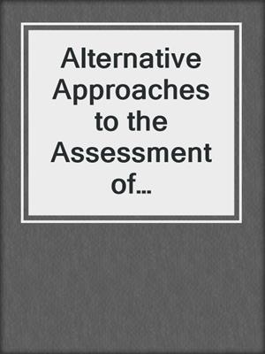 Alternative Approaches to the Assessment of Achievement