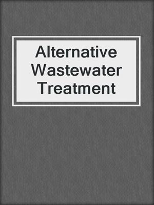 Alternative Wastewater Treatment