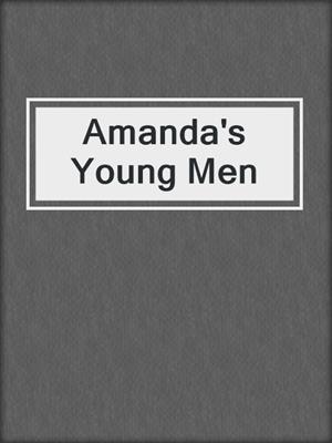 cover image of Amanda's Young Men