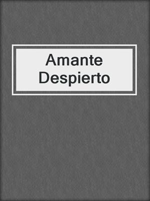 cover image of Amante Despierto