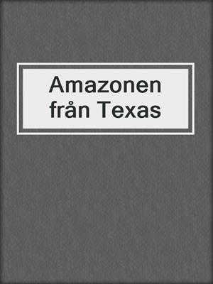 cover image of Amazonen från Texas