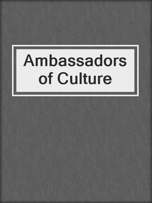cover image of Ambassadors of Culture