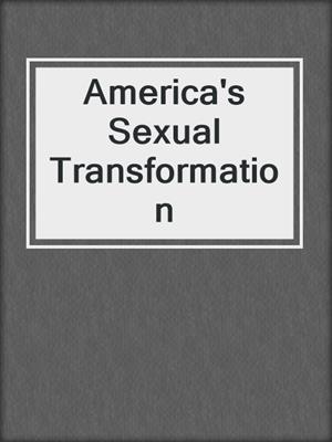 cover image of America's Sexual Transformation