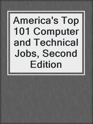 America's Top 101 Computer and Technical Jobs, Second Edition