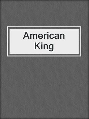 cover image of American King