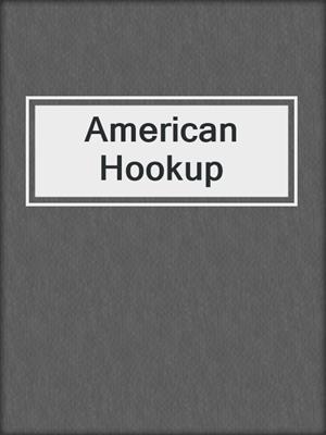 cover image of American Hookup