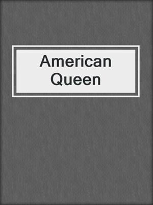 cover image of American Queen