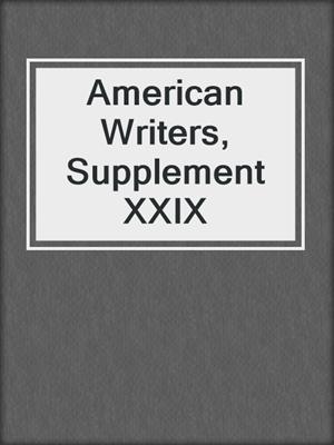 American Writers, Supplement XXIX