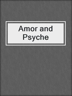 cover image of Amor and Psyche
