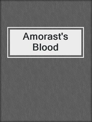 cover image of Amorast's Blood