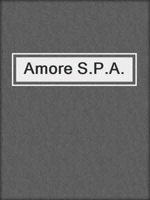 cover image of Amore S.P.A.