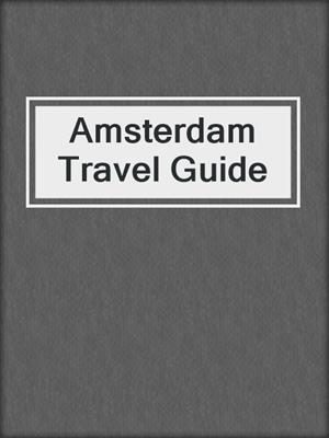 cover image of Amsterdam Travel Guide