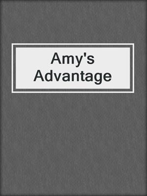 cover image of Amy's Advantage