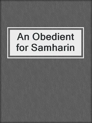 cover image of An Obedient for Samharin