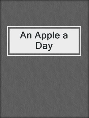 cover image of An Apple a Day
