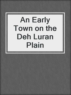 An Early Town on the Deh Luran Plain