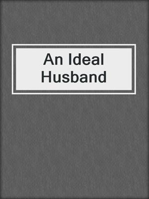 cover image of An Ideal Husband