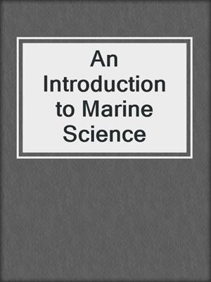 An Introduction to Marine Science